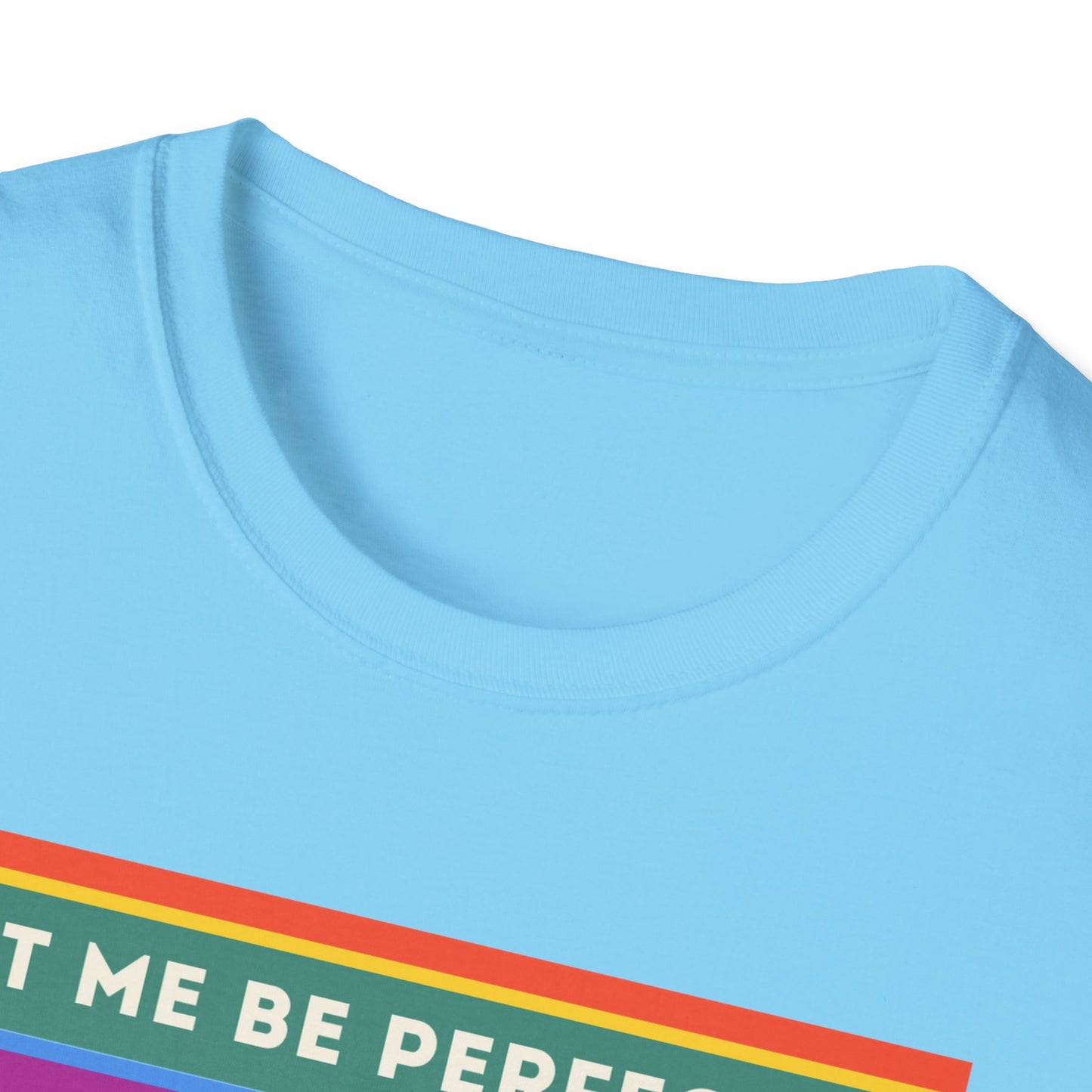 The Let Me Be Perfectly Queer