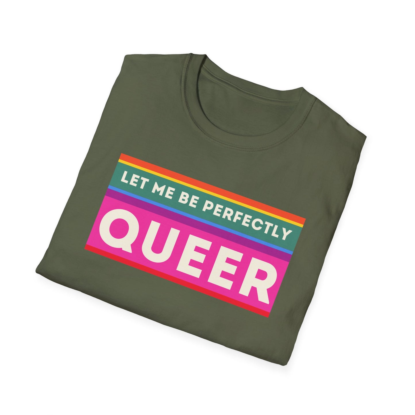 The Let Me Be Perfectly Queer