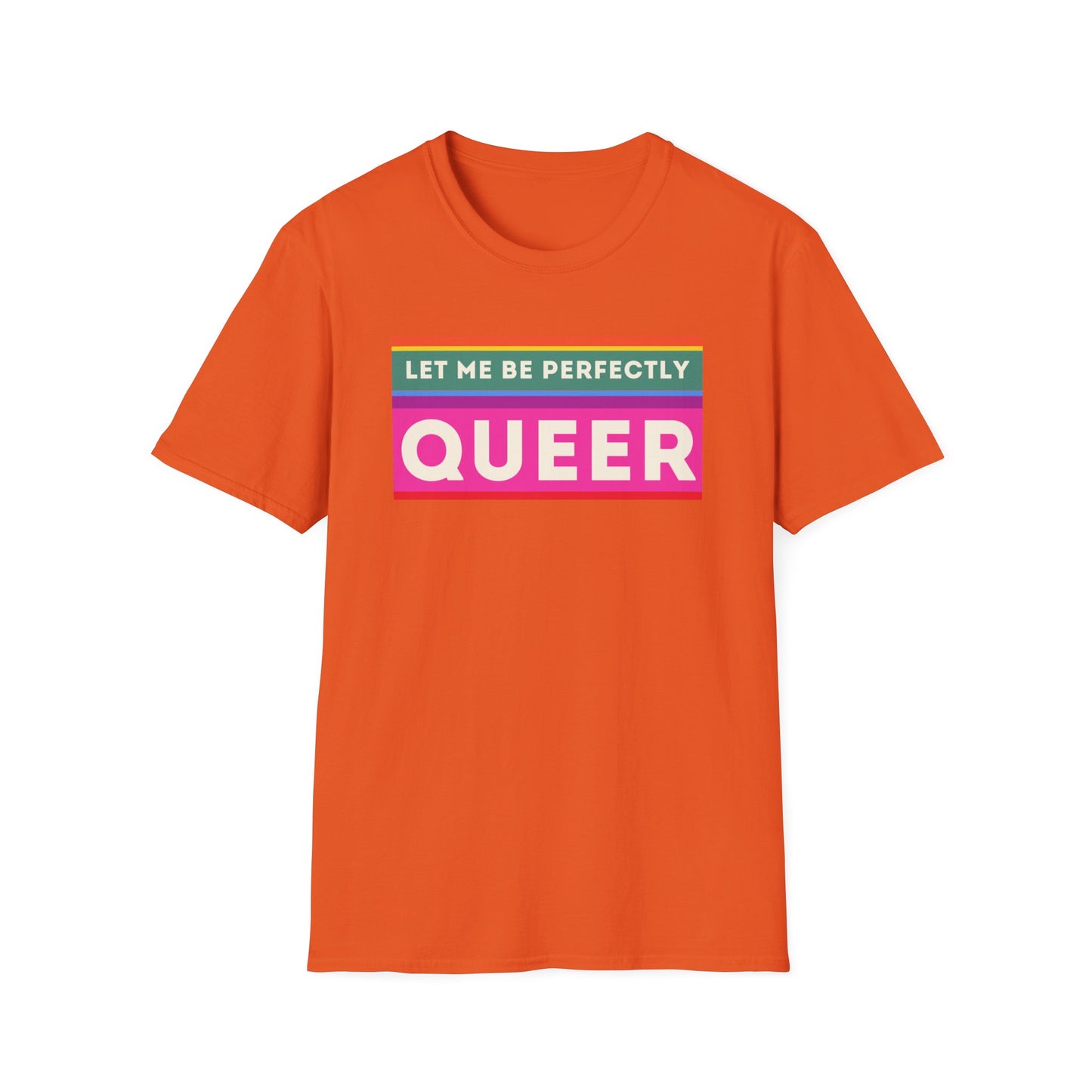 The Let Me Be Perfectly Queer