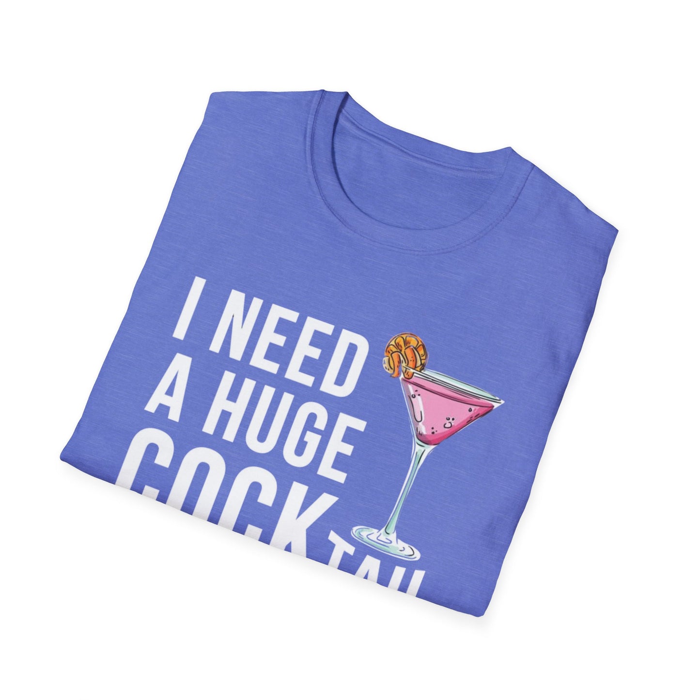 I Need a Huge Cock...tail