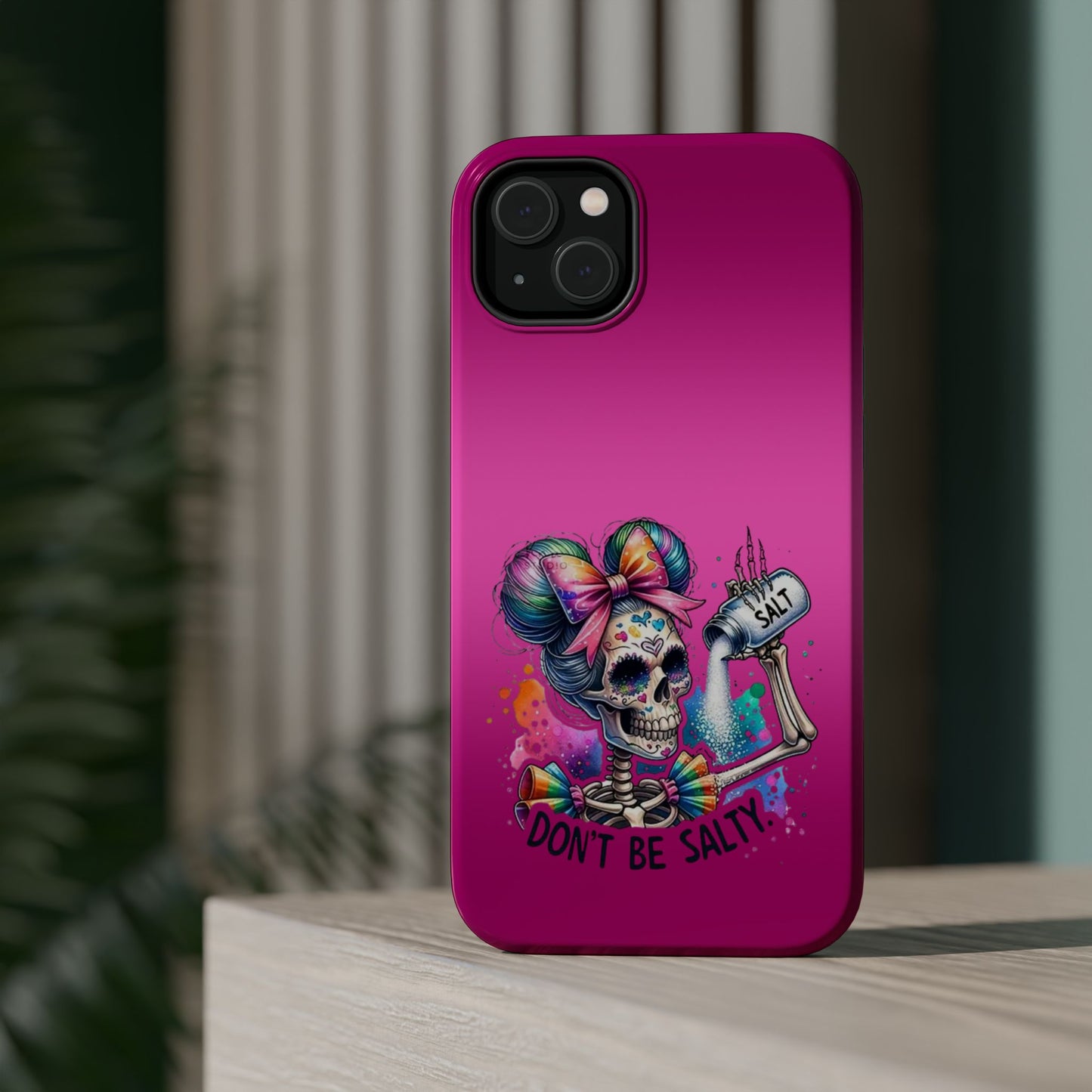 Don't Be Salty Magnetic Tough Cases - iPhone
