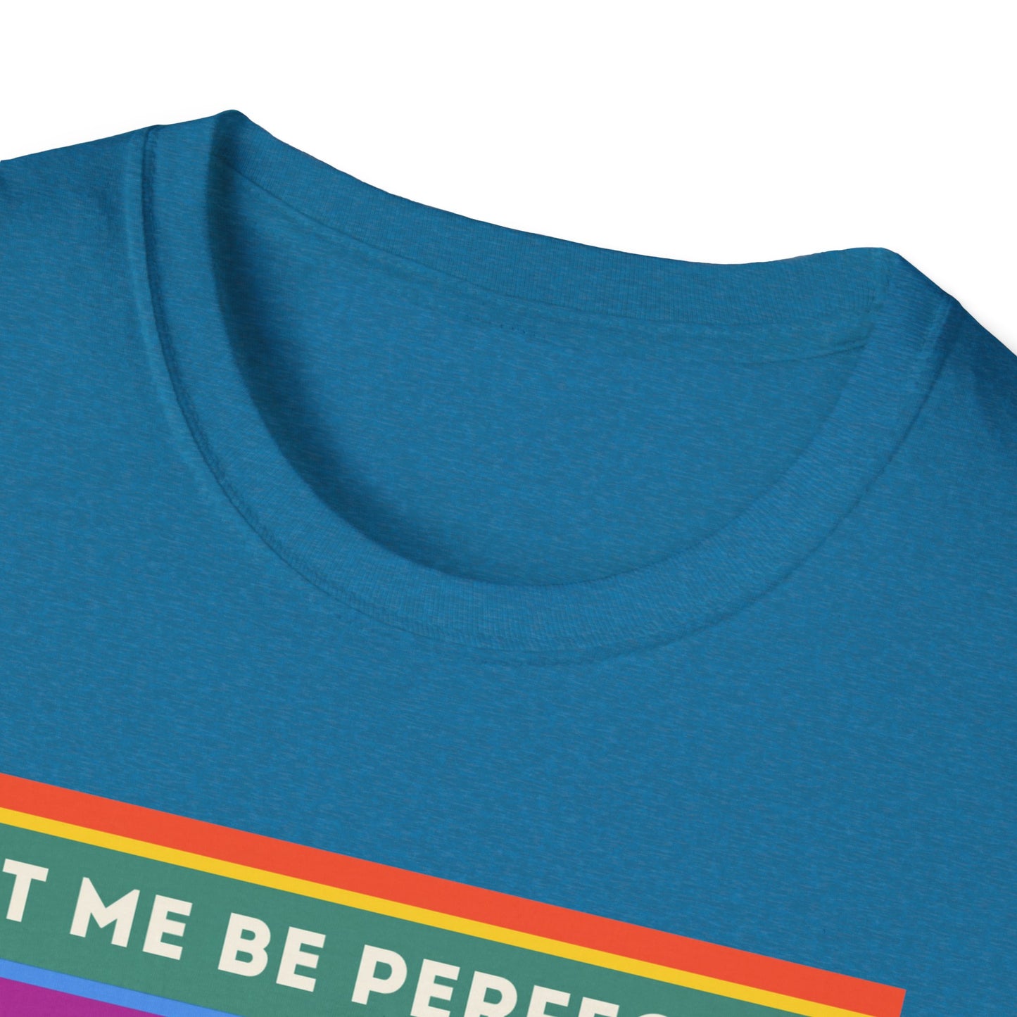 The Let Me Be Perfectly Queer