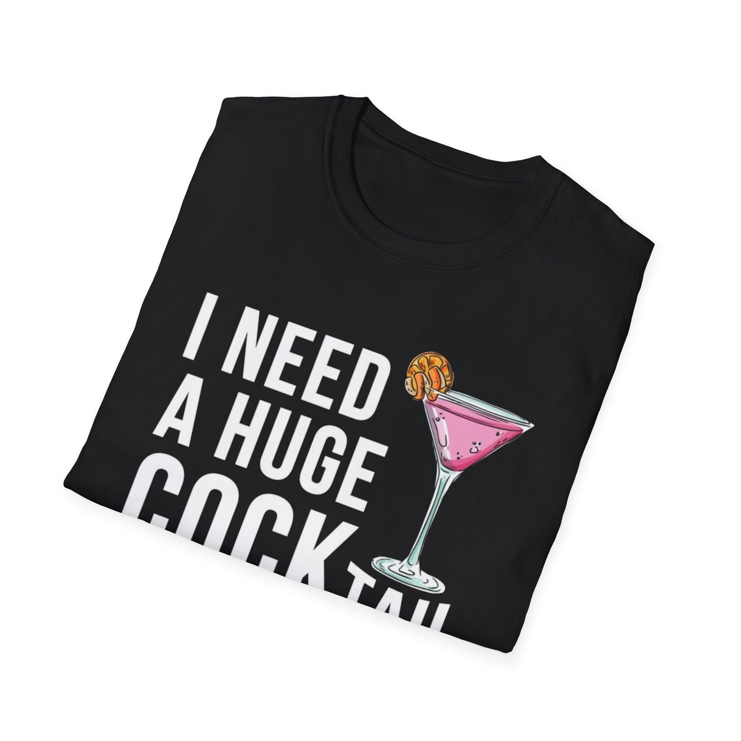 I Need a Huge Cock...tail