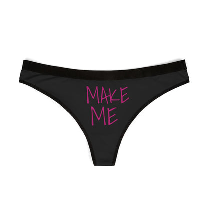 Make Me Women's Thong