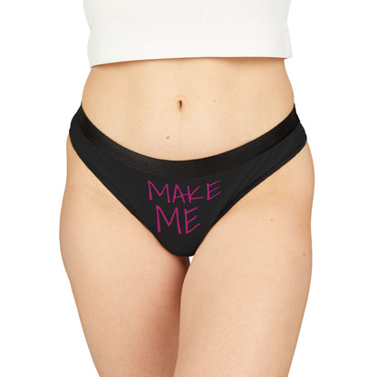 Make Me Women's Thong