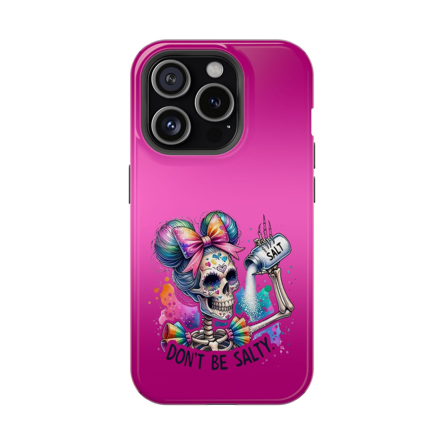 Don't Be Salty Magnetic Tough Cases - iPhone